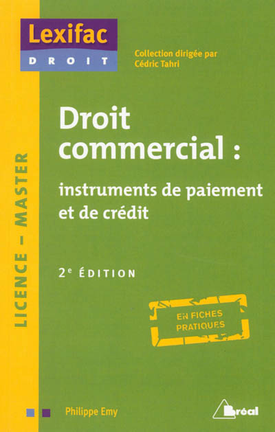 Droit commercial : instruments de paiement et de crédit : licence, master