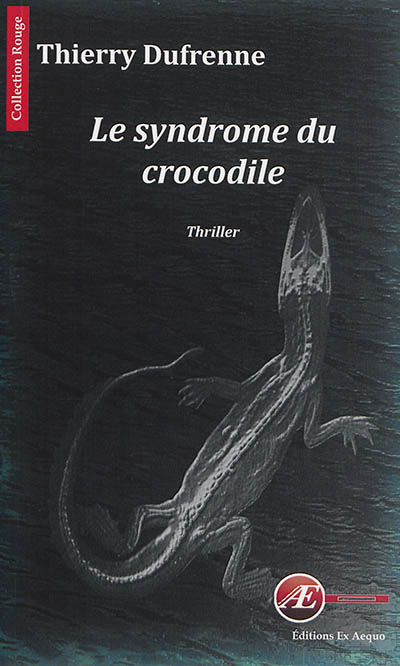 Le syndrome du crocodile : thriller