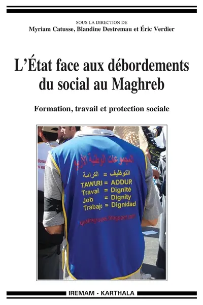 L'Etat face aux débordements du social au Maghreb : formation, travail et protection sociale