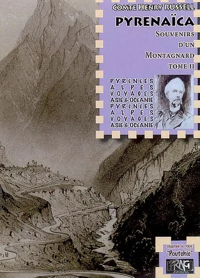 Souvenirs d'un montagnard. Vol. 2. Pyrenaïca