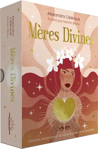 Mères divines : l'oracle cocon pour se reconnecter à sa féminité