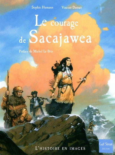 Le courage de Sacajawea