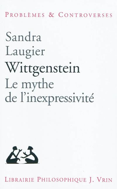 Wittgenstein : le mythe de l'inexpressivité