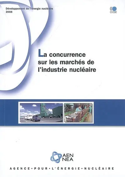 La concurrence sur les marchés de l'industrie nucléaire