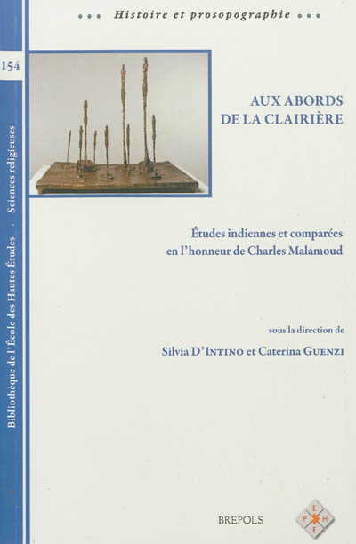 Aux abords de la clairière : études indiennes et comparées en l'honneur de Charles Malamoud