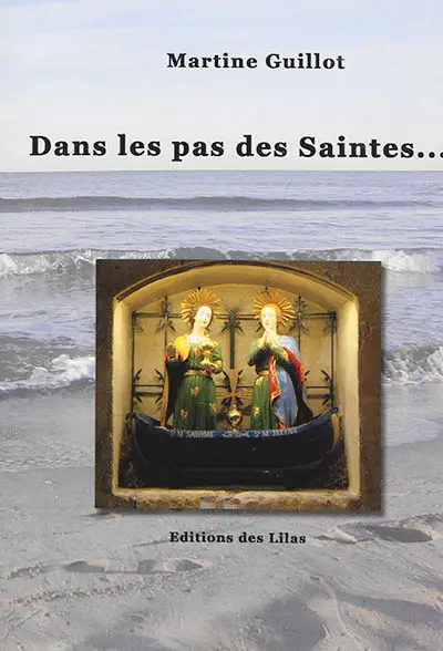 Dans les pas des Saintes...