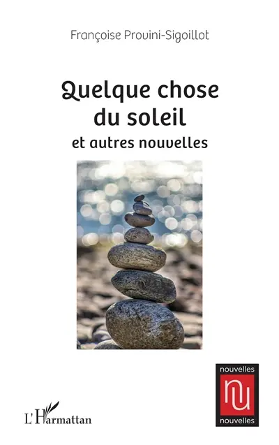 Quelque chose du soleil : et autres nouvelles