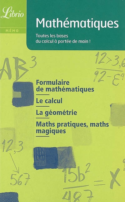 Mathématiques : toutes les bases du calcul à portée de main !