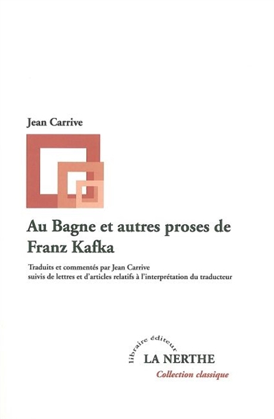 Au bagne et autres proses de Franz Kafka