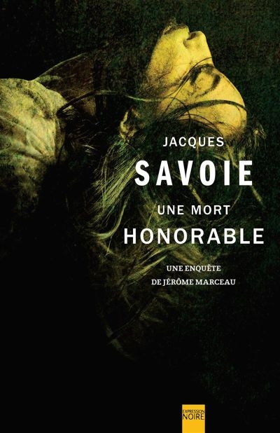 Une mort honorable : enquête de Jérôme Marceau