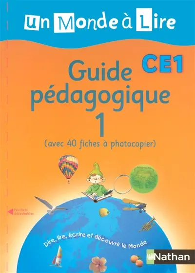 Un monde à lire CE1, guide pédagogique. Vol. 1