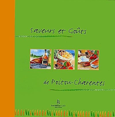 Saveurs et goûts de Poitou-Charentes