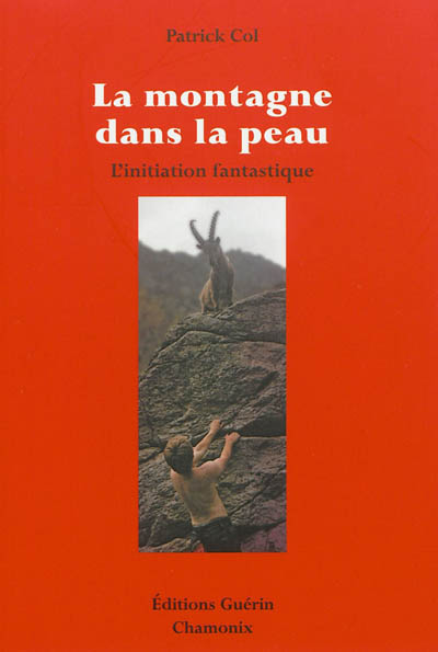 La montagne dans la peau : l'initiation fantastique