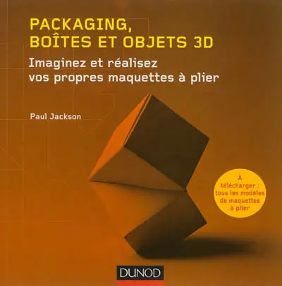 Packaging, boîtes et objets 3D : imaginez et réalisez vos propres maquettes à plier