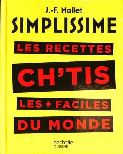 Simplissime : les recettes chtis les + faciles du monde