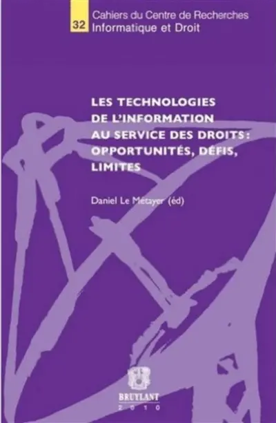 Les technologies de l'information au service des droits : opportunité, défis, limites