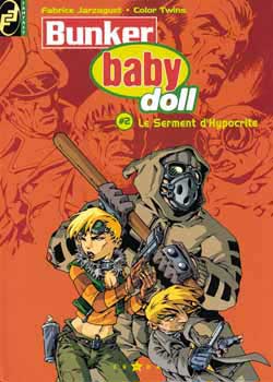 Bunker baby doll : très librement inspiré d'une histoire de Jean David Morvan. Vol. 2. Le serment d'hypocrite