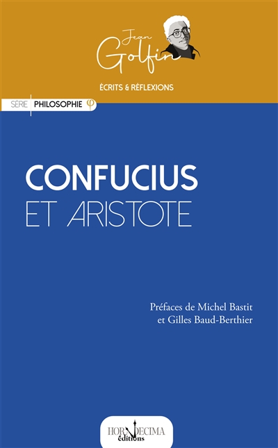 Confusius et Aristote : essai sur la politique et les cultures