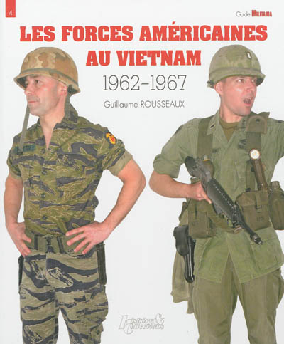Les forces américaines au Vietnam. Vol. 1. 1962-1967