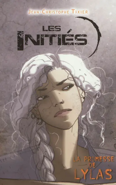 Les initiés. Vol. 2. La promesse de Lylas