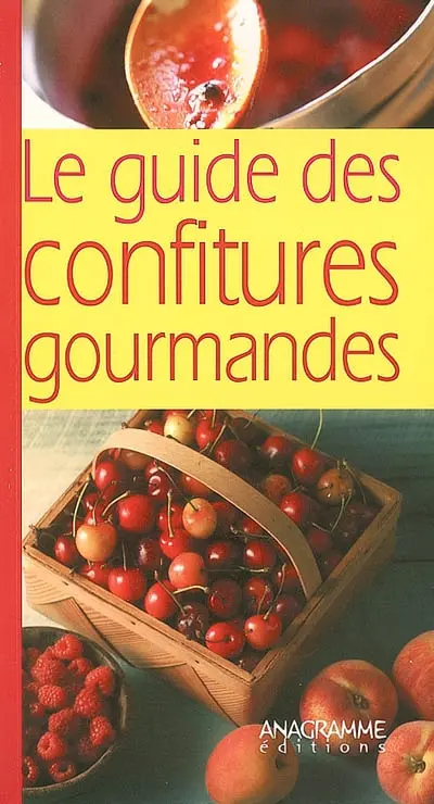 Le guide des confitures gourmandes