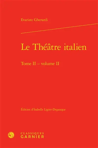 Le théâtre italien. Vol. 2-2