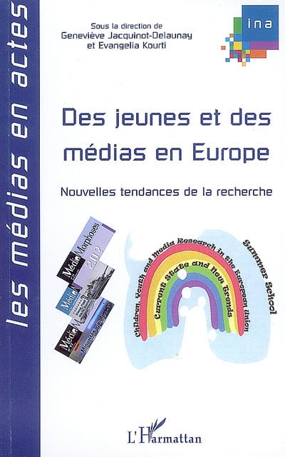 des jeunes et des médias en europe : nouvelles tendances de la recherche : actes de l'ecole d'été organisée à l'université de crète (grèce) en septembre 2005