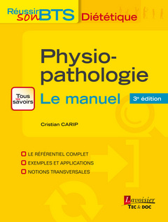 Physio-pathologie : tous les savoirs, le manuel : bases physiopathologiques de la diététique