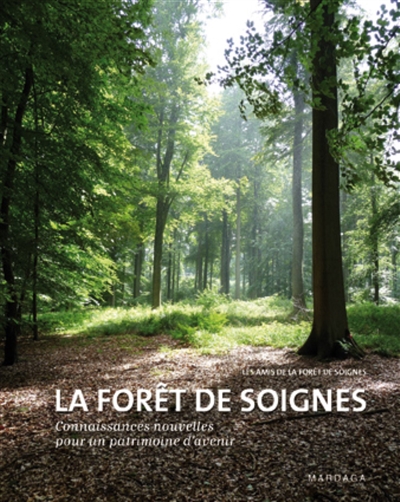 La forêt de Soignes : connaissances nouvelles pour un patrimoine d'avenir