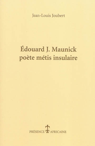 Edouard J. Maunick : poète métis insulaire