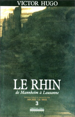 Le Rhin. Vol. 3