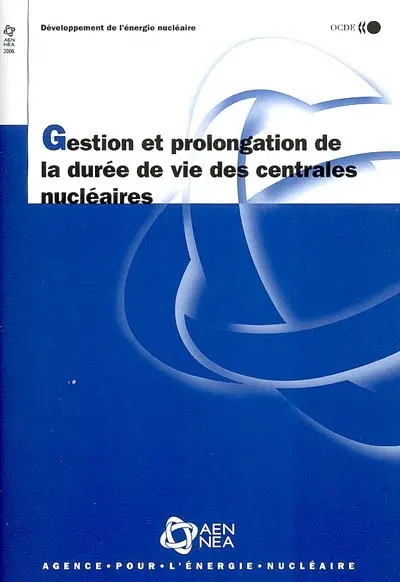 Gestion et prolongation de la durée de vie des centrales nucléaires