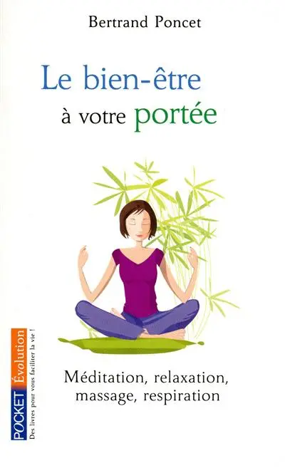 Le bien-être à votre portée : méditation, relaxation, massage, respiration