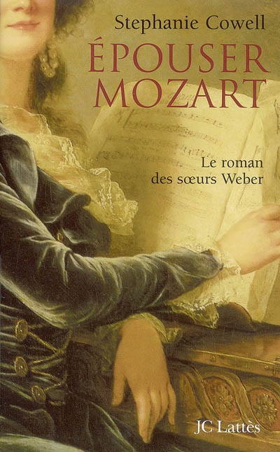 Epouser Mozart : le roman des soeurs Weber