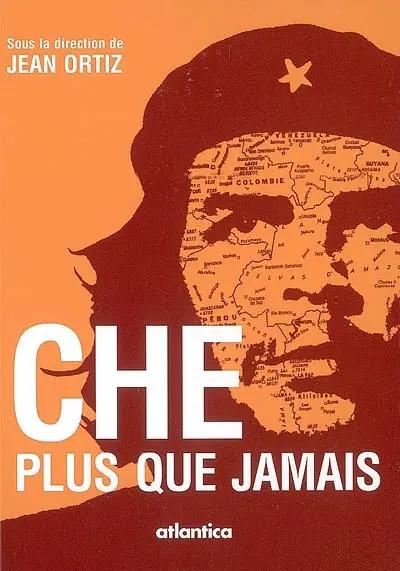 Che, plus que jamais