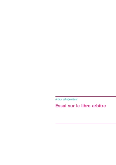 Essai sur le libre arbitre