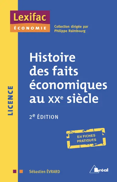 Histoire des faits économiques au XXe siècle Histoire des faits économiques au XXe siècle