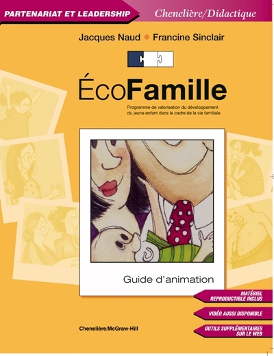ÉcoFamille : programme de valorisation du développement du jeune enfant dans le cadre de la vie familiale : guide d'animation