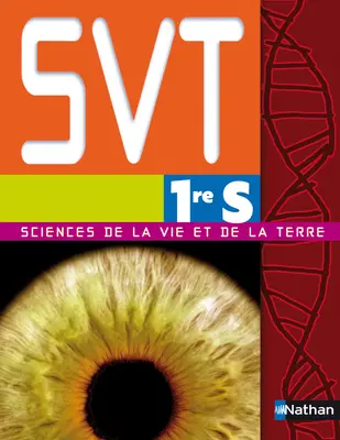 Sciences de la vie et de la Terre 1re S : livre de l'élève