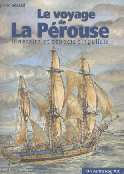 Le voyage de La Pérouse : itinéraire et aspects singuliers