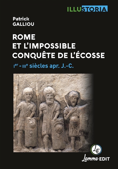 Rome et l'impossible conquête de l'Ecosse
