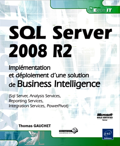 SQL Server 2008 R2 : implémentation et déploiement d'une solution de Business Intelligence