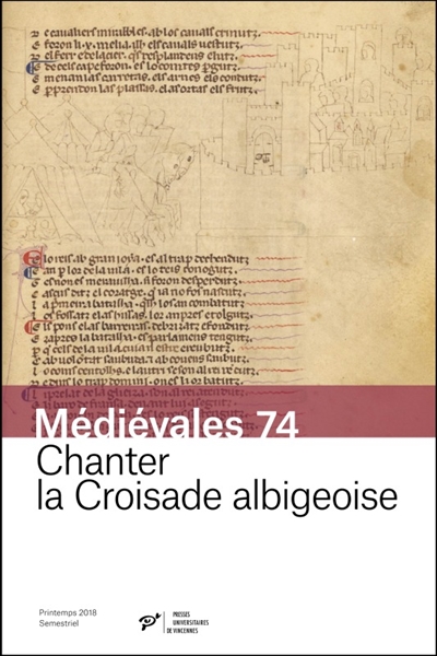 Médiévales, n° 74. Chanter la Croisade albigeoise