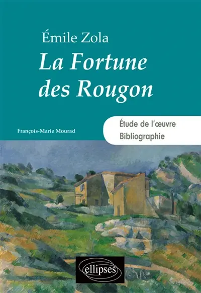 Emile Zola : La fortune des Rougon