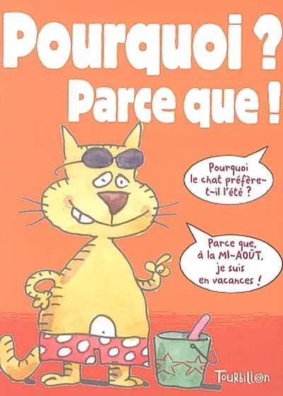 Pourquoi ? Parce que !