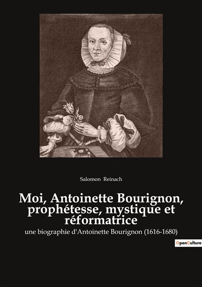 Moi, Antoinette Bourignon,...