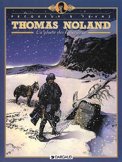 thomas noland. vol. 1. la glaise des cimetières