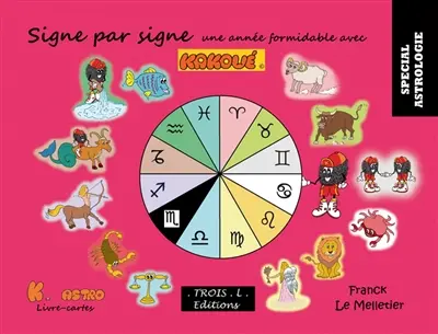Le merveilleux monde de Kakoué. Signe par signe : une année formidable avec Kakoué