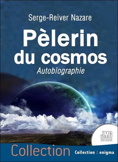 Pèlerin du cosmos : autobiographie