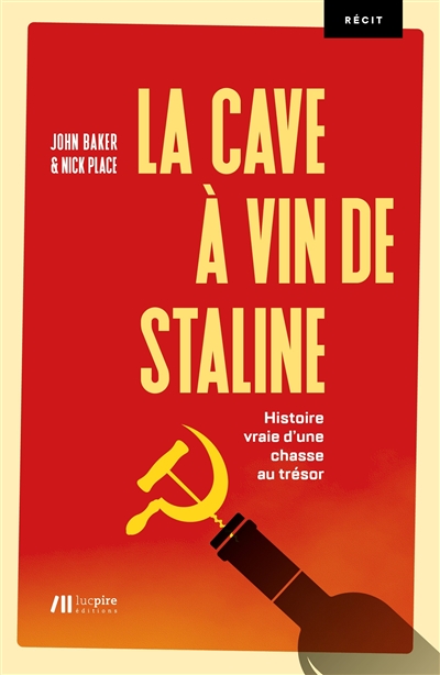 La cave à vin de Staline :...